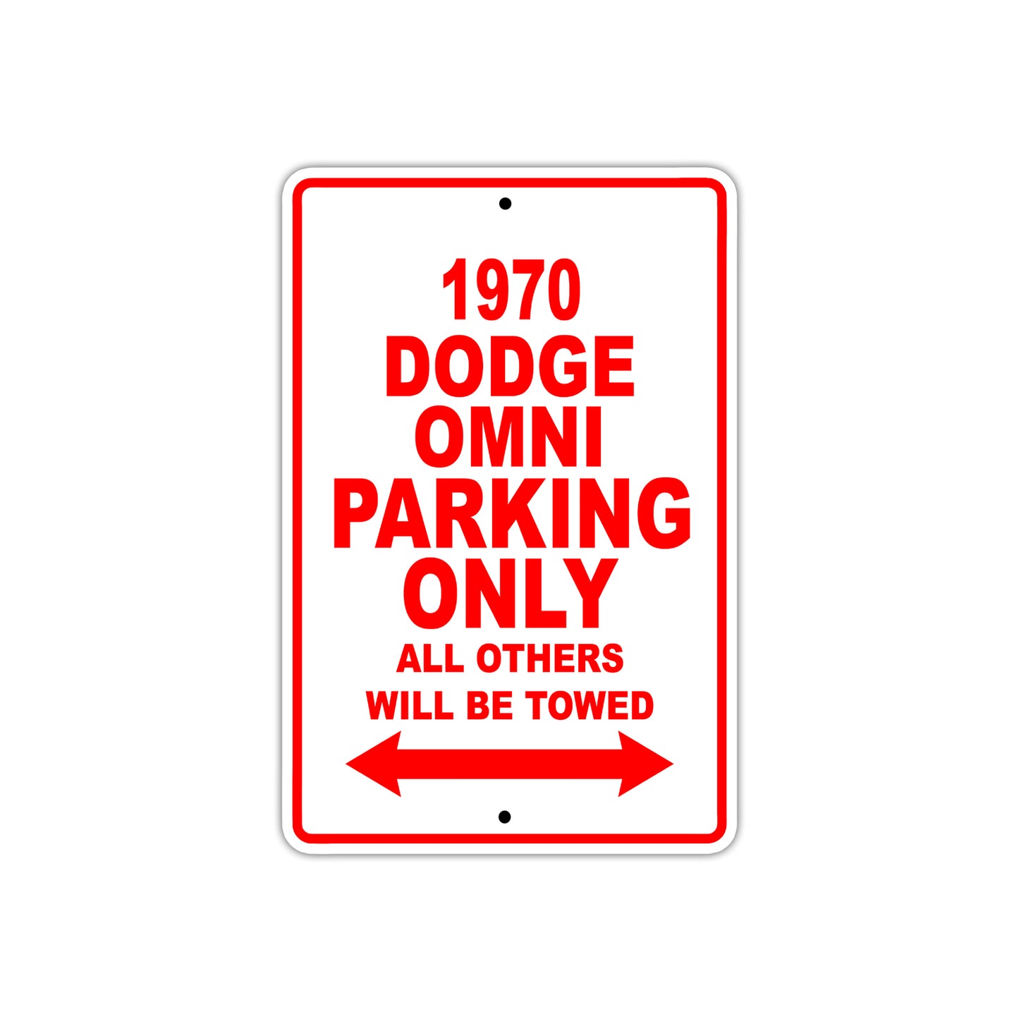 1970 Dodge Omni Car Parking Only All Others Will Be Towed Sign