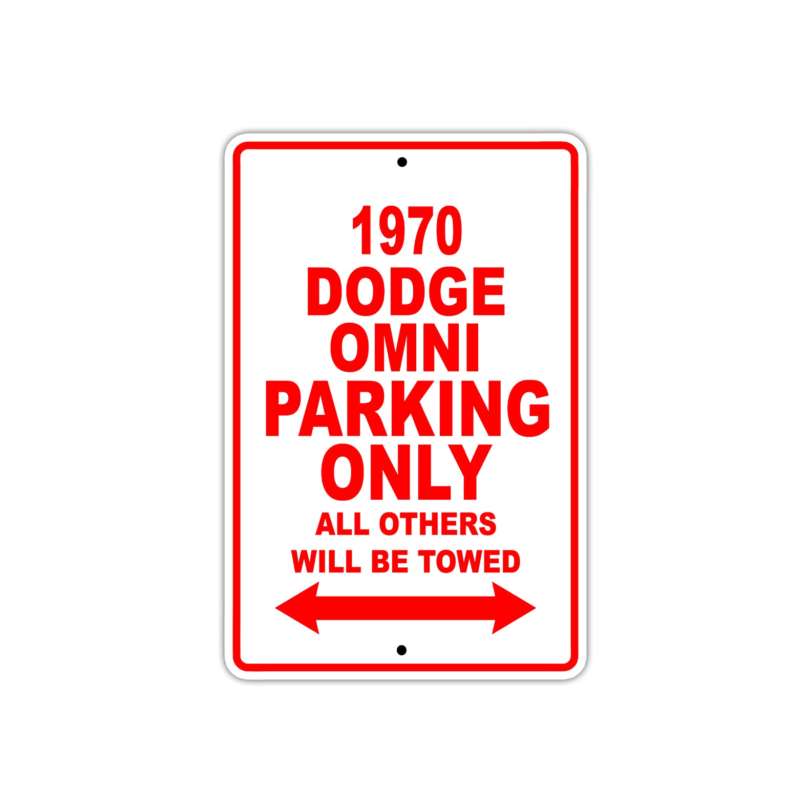 1970 Dodge Omni Car Parking Only All Others Will Be Towed Sign