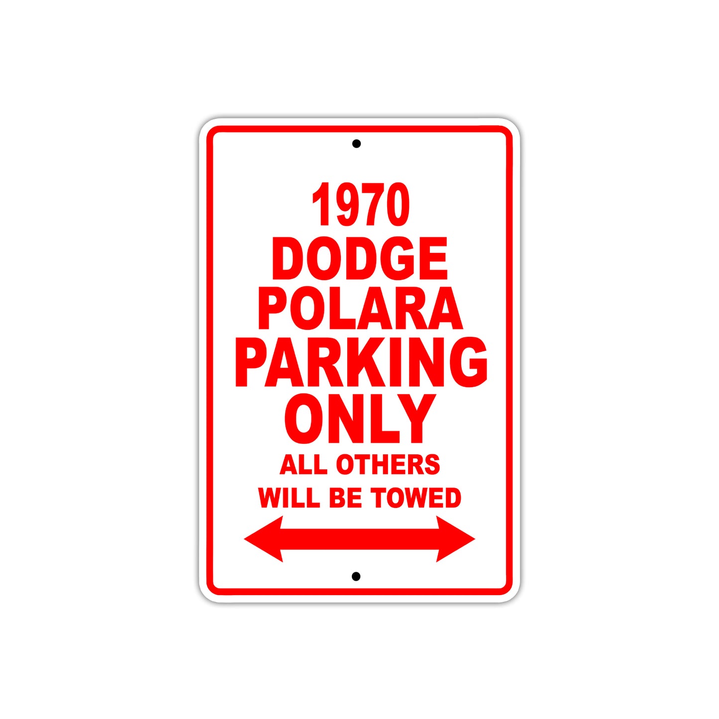 1970 Dodge Polara Car Parking Only All Others Will Be Towed Sign