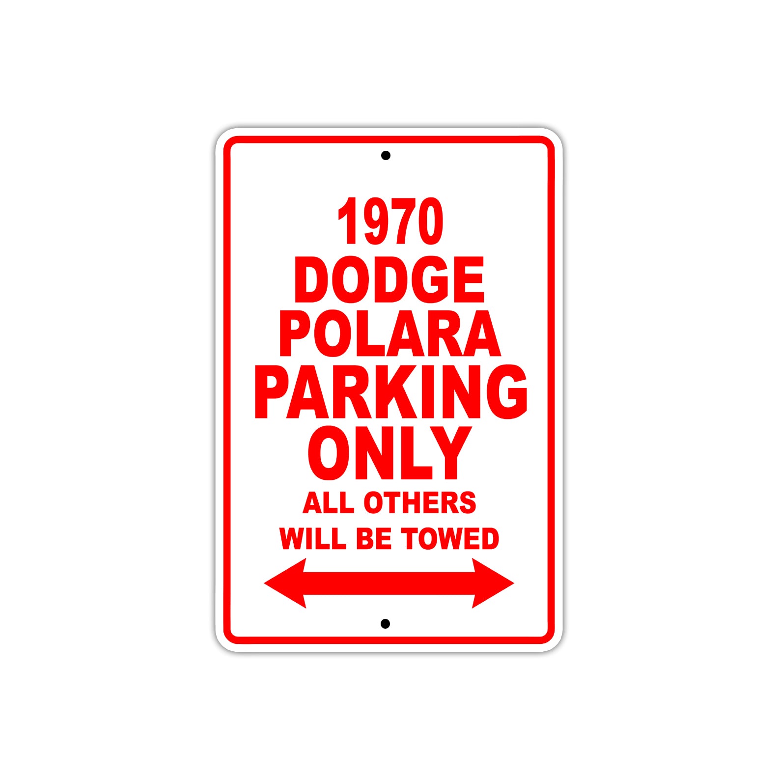 1970 Dodge Polara Car Parking Only All Others Will Be Towed Sign