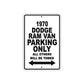 1970 Dodge Ram Van Car Parking Only All Others Will Be Towed Metal Sign  