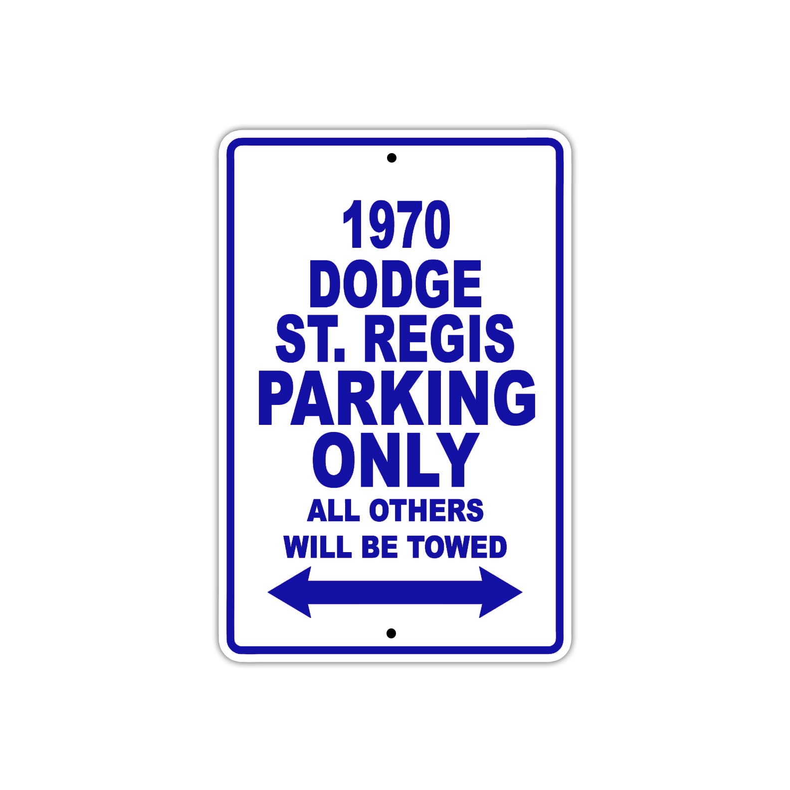 1970 Dodge ST. Regis Car Parking Only All Others Will Be Towed Metal Sign