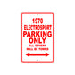 1970 Electrosport Car Parking Only All Others Will Be Towed Sign