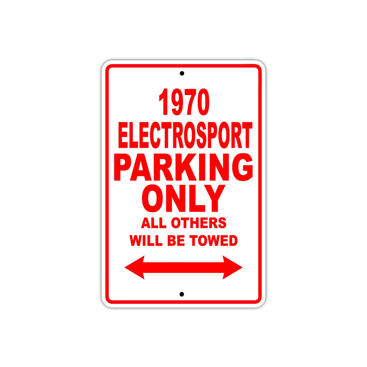 1970 Electrosport Car Parking Only All Others Will Be Towed Sign