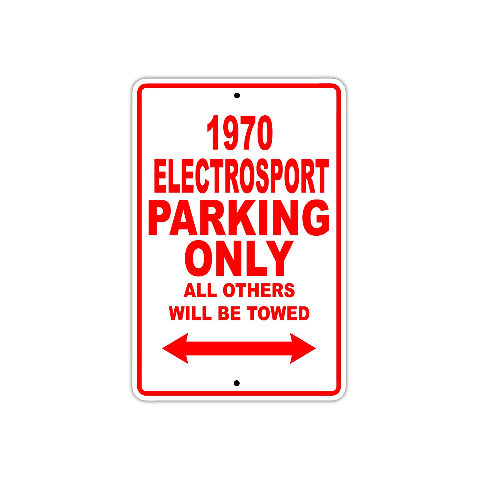 1970 Electrosport Car Parking Only All Others Will Be Towed Sign