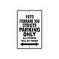 1970 Ferrari 308 GTB/GTS Car Parking Only All Others Will Be Towed Metal Sign  