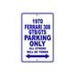 1970 Ferrari 308 GTB/GTS Car Parking Only All Others Will Be Towed Metal Sign Plate