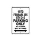 1970 Ferrari 365 GTA4 2+2 Car Parking Only All Others Will Be Towed Metal Sign  