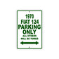 1970 Fiat 124 Car Parking Only All Others Will Be Towed Sign 