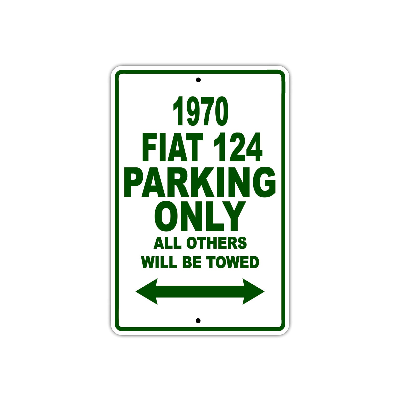 1970 Fiat 124 Car Parking Only All Others Will Be Towed Sign 