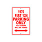 1970 Fiat 124 Car Parking Only All Others Will Be Towed Sign Plate