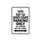 1970 Fiat 124 Sport Coupe Car Parking Only All Others Will Be Towed Metal Sign 