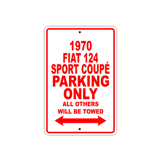 1970 Fiat 124 Sport Coupe Car Parking Only All Others Will Be Towed Sign