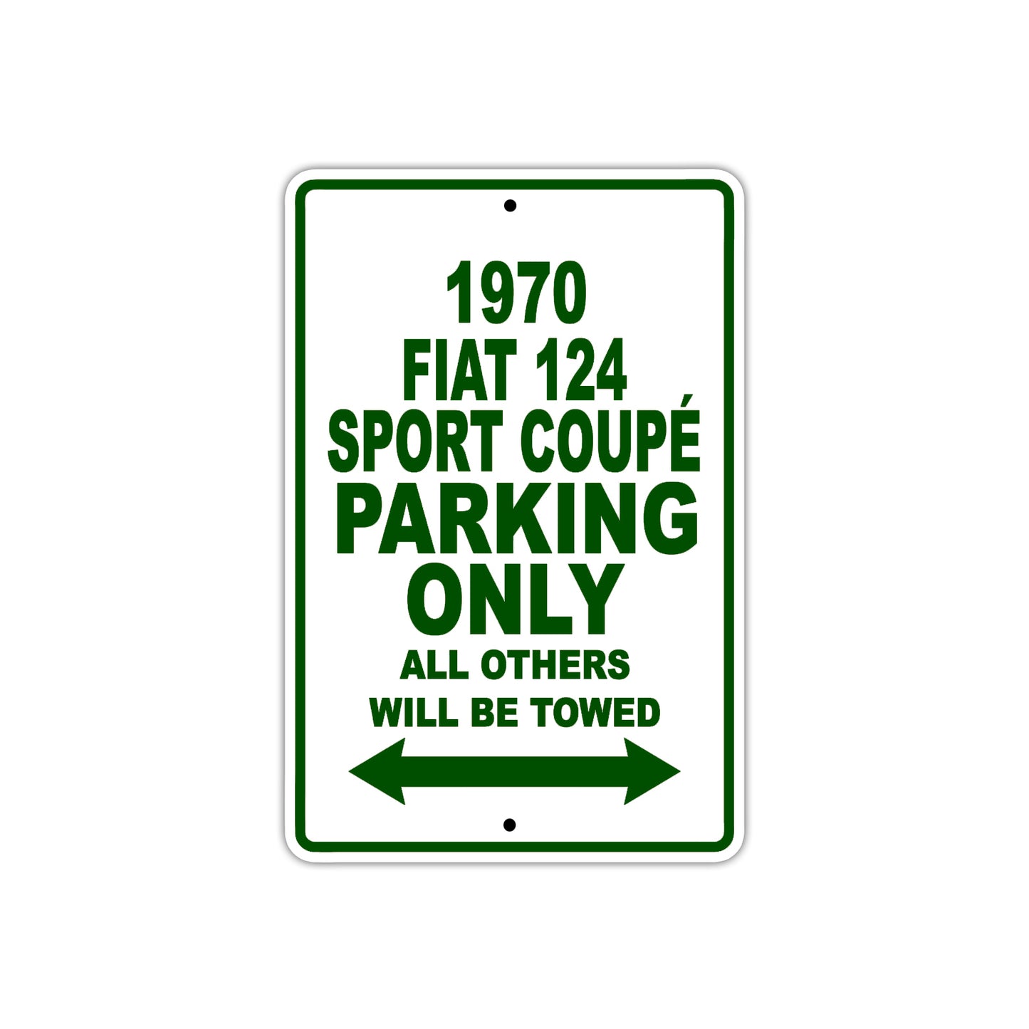 1970 Fiat 124 Sport Coupe Car Parking Only All Others Will Be Towed Sign Plate