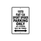 1970 Fiat 124 Sport Spider Car Parking Only All Others Will Be Towed Metal Sign 