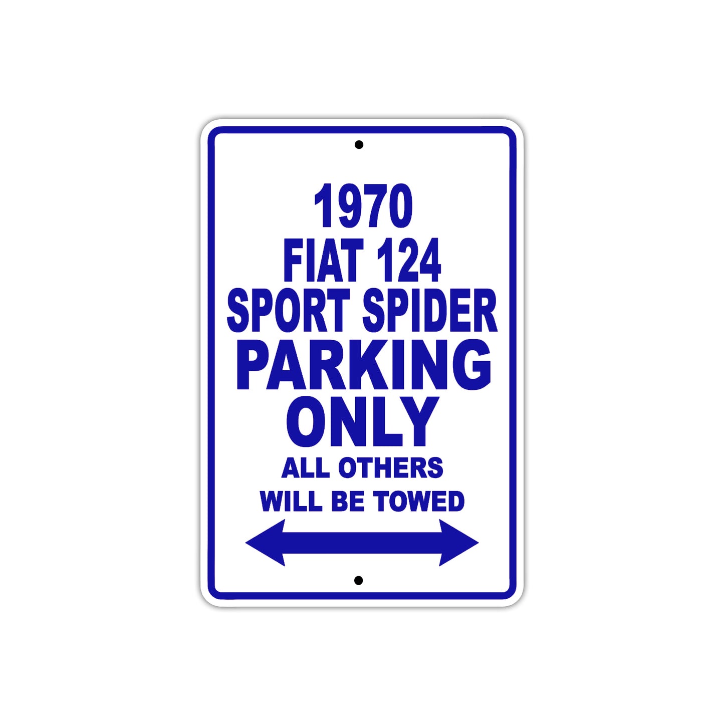 1970 Fiat 124 Sport Spider Car Parking Only All Others Will Be Towed Metal Sign Plate