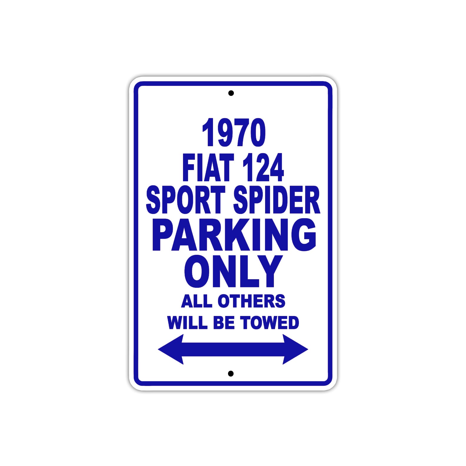 1970 Fiat 124 Sport Spider Car Parking Only All Others Will Be Towed Metal Sign Plate