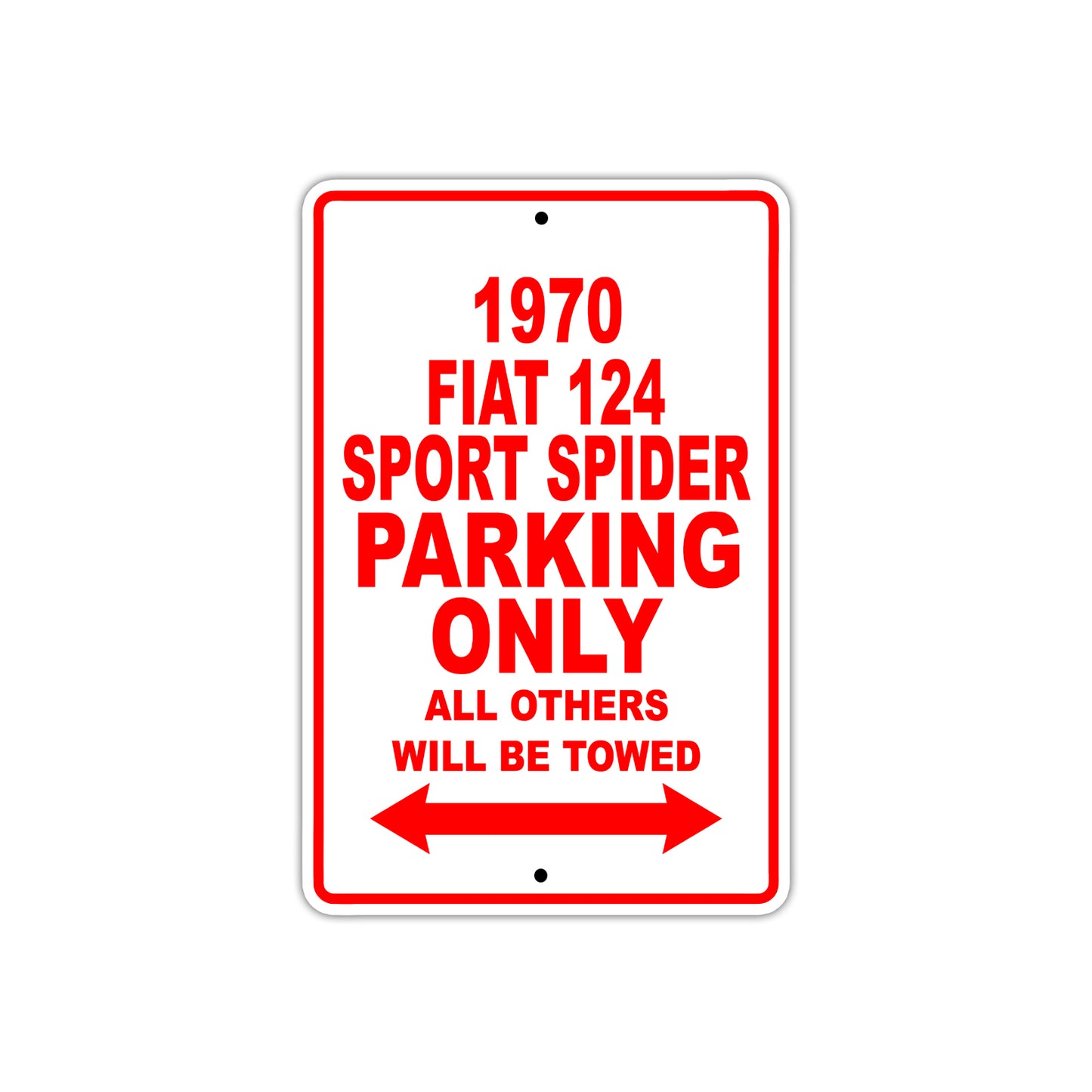 1970 Fiat 124 Sport Spider Car Parking Only All Others Will Be Towed Sign