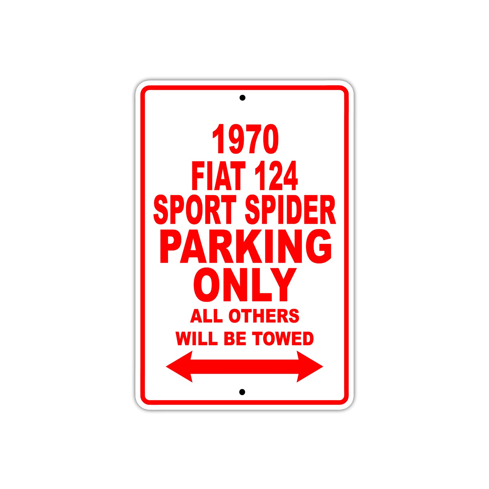 1970 Fiat 124 Sport Spider Car Parking Only All Others Will Be Towed Sign