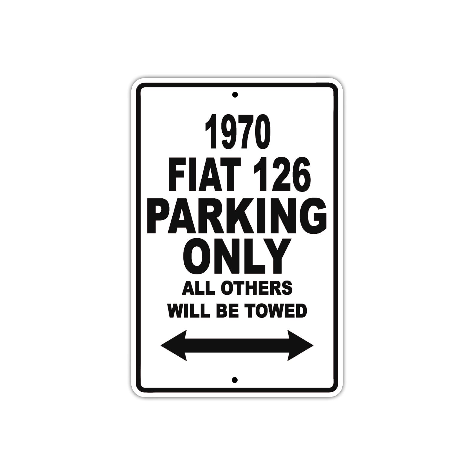 1970 Fiat 126 Car Parking Only All Others Will Be Towed Metal Sign 