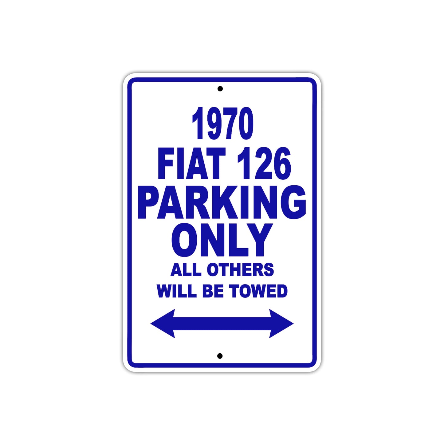 1970 Fiat 126 Car Parking Only All Others Will Be Towed Metal Sign Plate