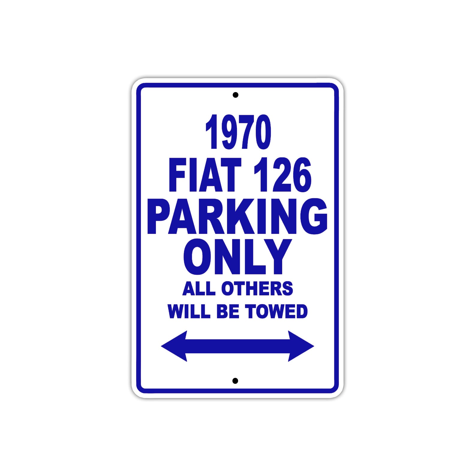 1970 Fiat 126 Car Parking Only All Others Will Be Towed Metal Sign Plate