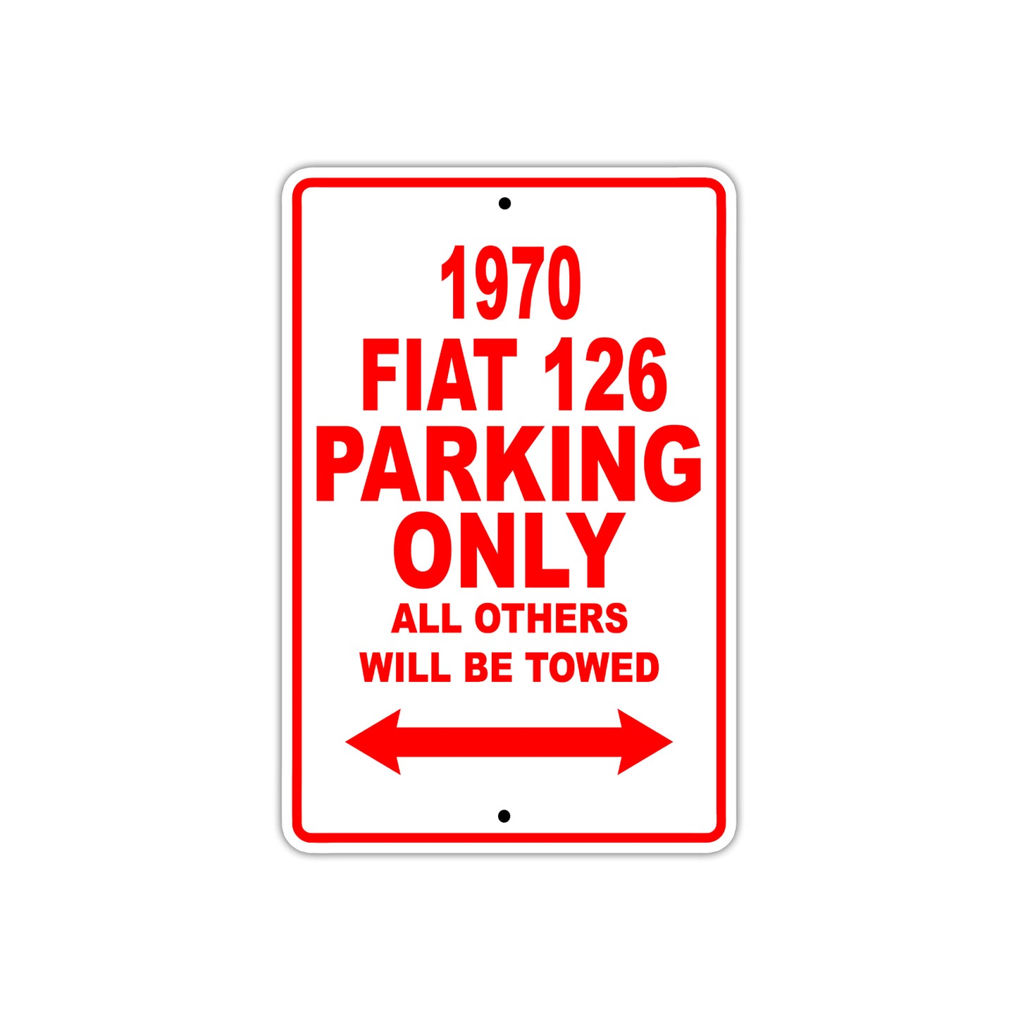 1970 Fiat 126 Car Parking Only All Others Will Be Towed Sign