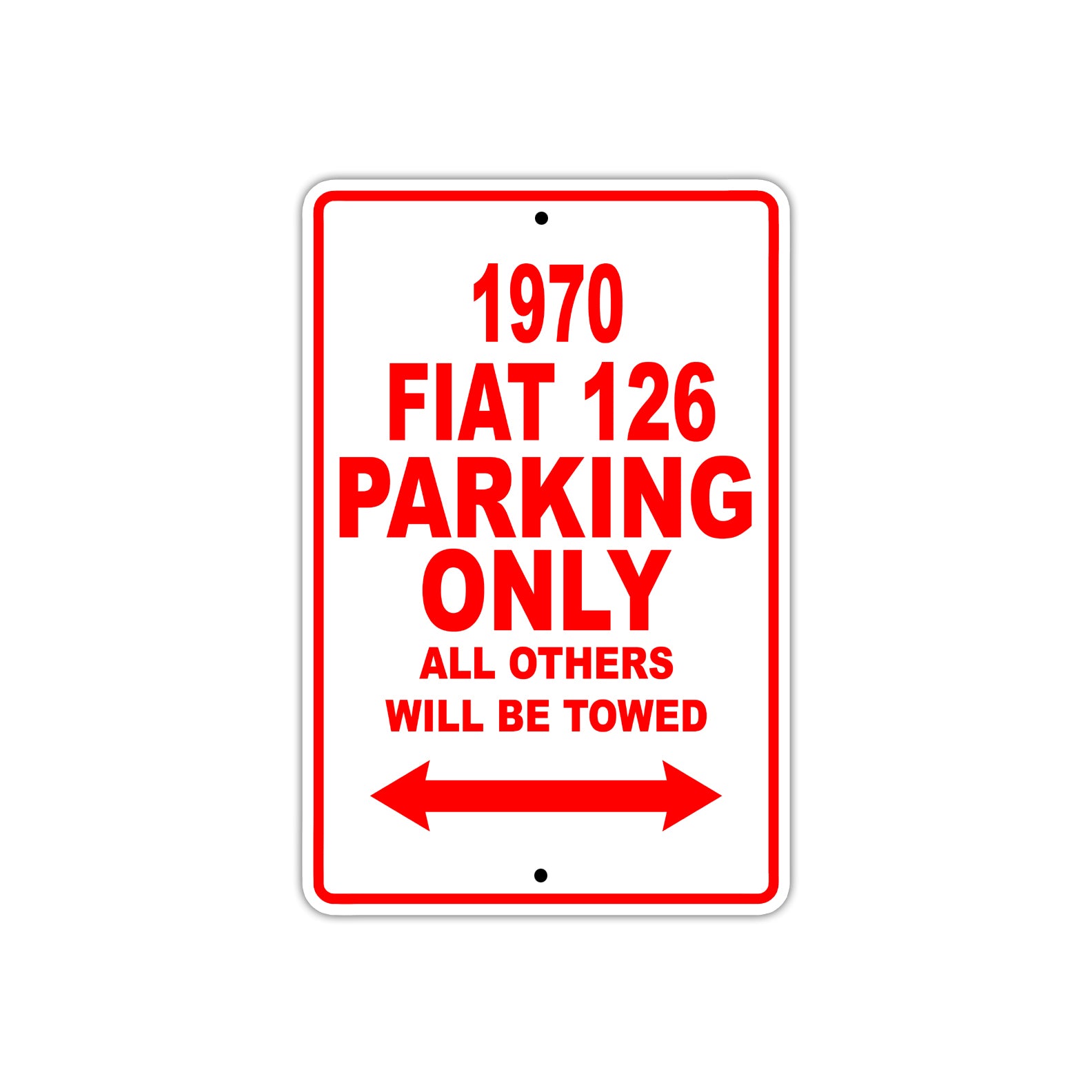 1970 Fiat 126 Car Parking Only All Others Will Be Towed Sign