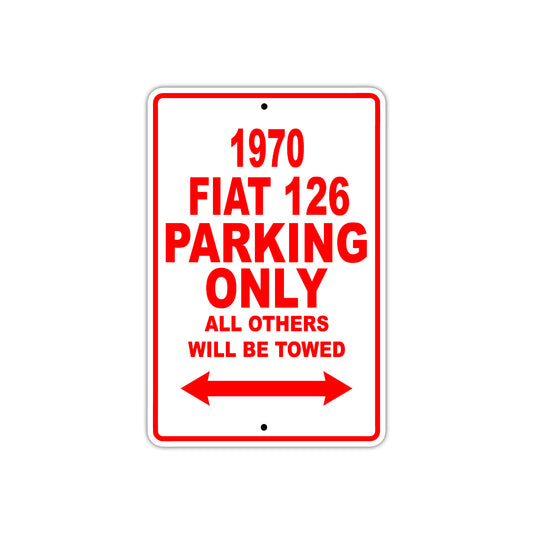 1970 Fiat 126 Car Parking Only All Others Will Be Towed Sign