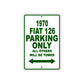 1970 Fiat 126 Car Parking Only All Others Will Be Towed Sign Plate