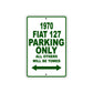 1970 Fiat 127 Car Parking Only All Others Will Be Towed Sign Plate