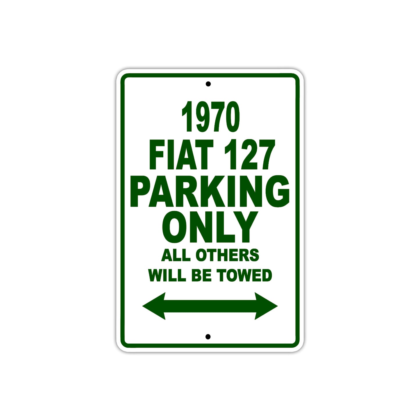 1970 Fiat 127 Car Parking Only All Others Will Be Towed Sign Plate