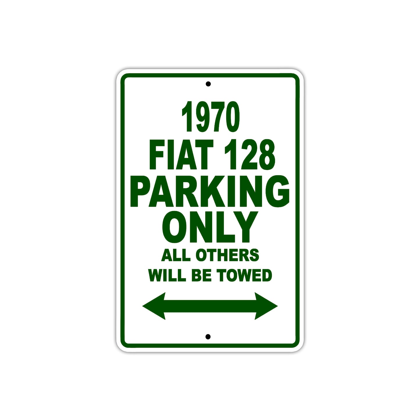 1970 Fiat 128 Car Parking Only All Others Will Be Towed Sign Plate