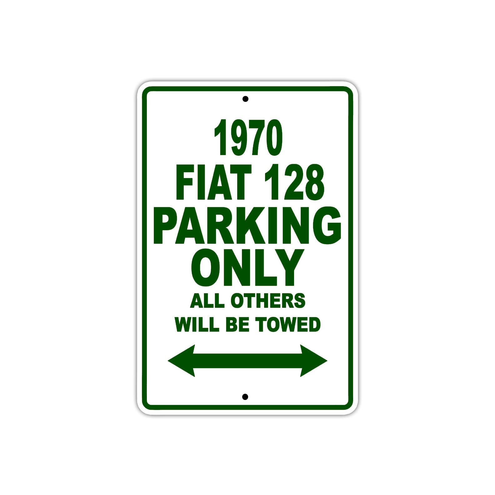 1970 Fiat 128 Car Parking Only All Others Will Be Towed Sign Plate
