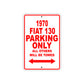 1970 Fiat 130 Car Parking Only All Others Will Be Towed Sign