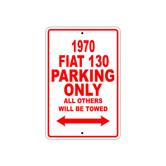 1970 Fiat 130 Car Parking Only All Others Will Be Towed Sign