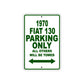 1970 Fiat 130 Car Parking Only All Others Will Be Towed Sign Plate