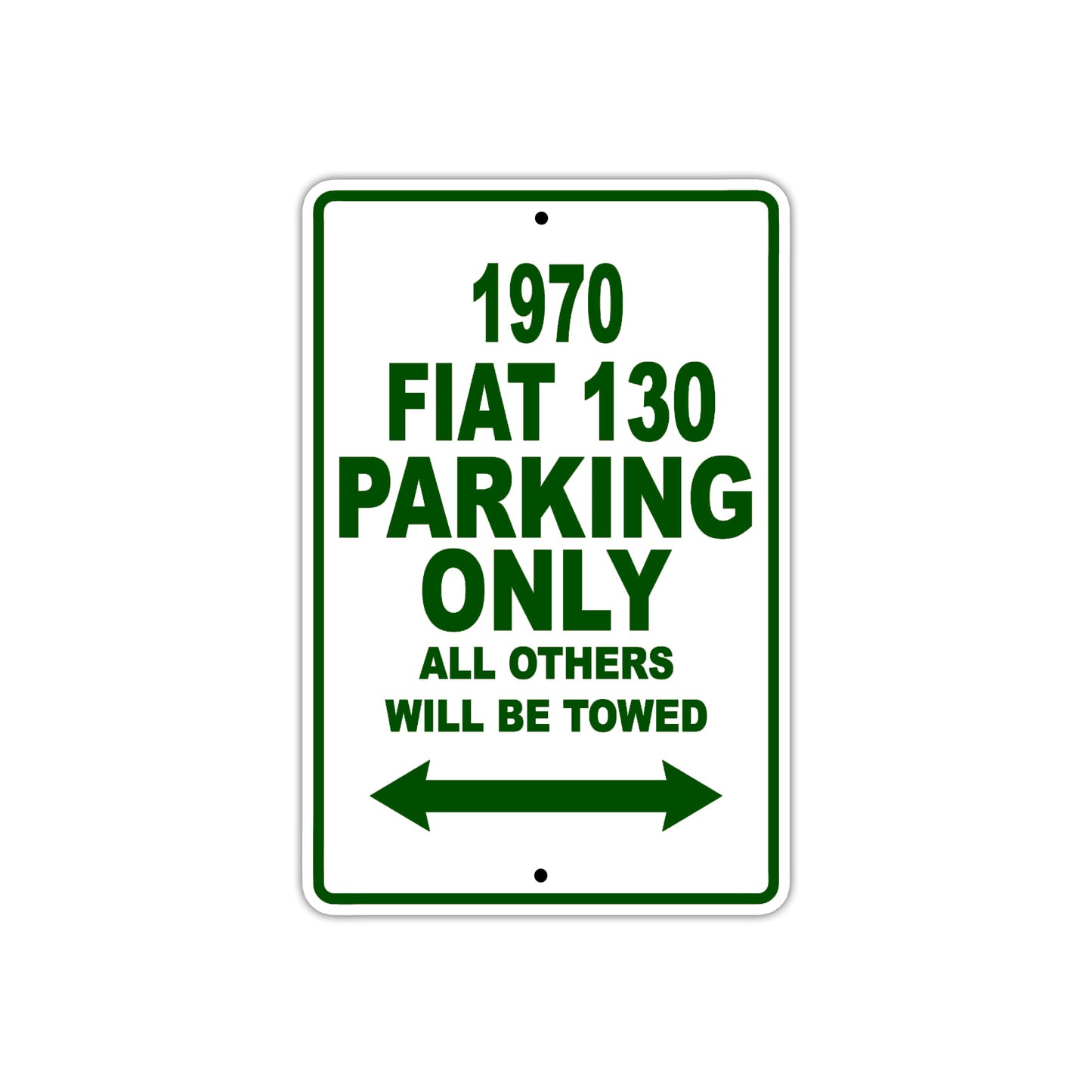 1970 Fiat 130 Car Parking Only All Others Will Be Towed Sign Plate