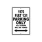 1970 Fiat 131 Car Parking Only All Others Will Be Towed Sign 