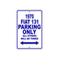 1970 Fiat 131 Car Parking Only All Others Will Be Towed Sign Plate