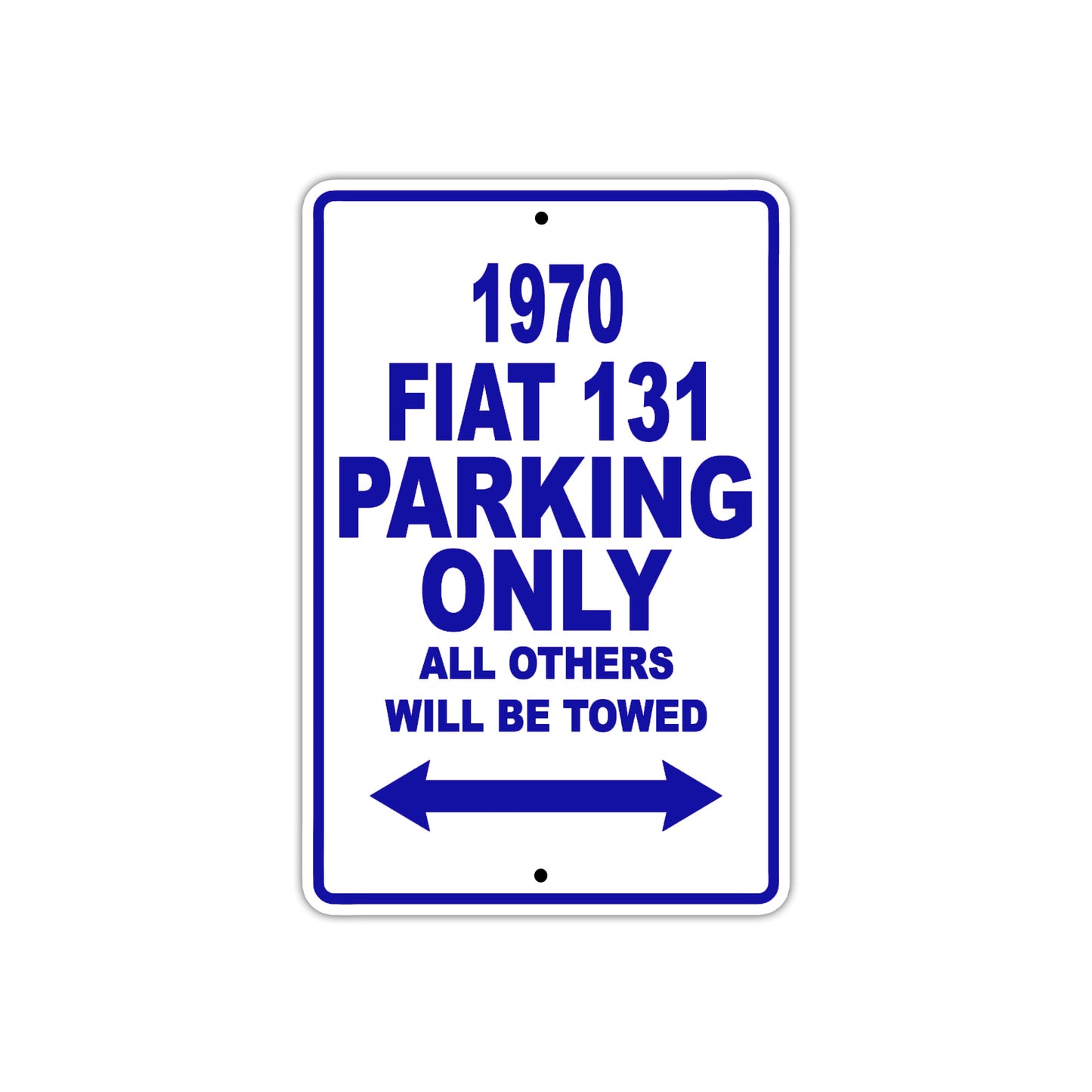 1970 Fiat 131 Car Parking Only All Others Will Be Towed Sign Plate