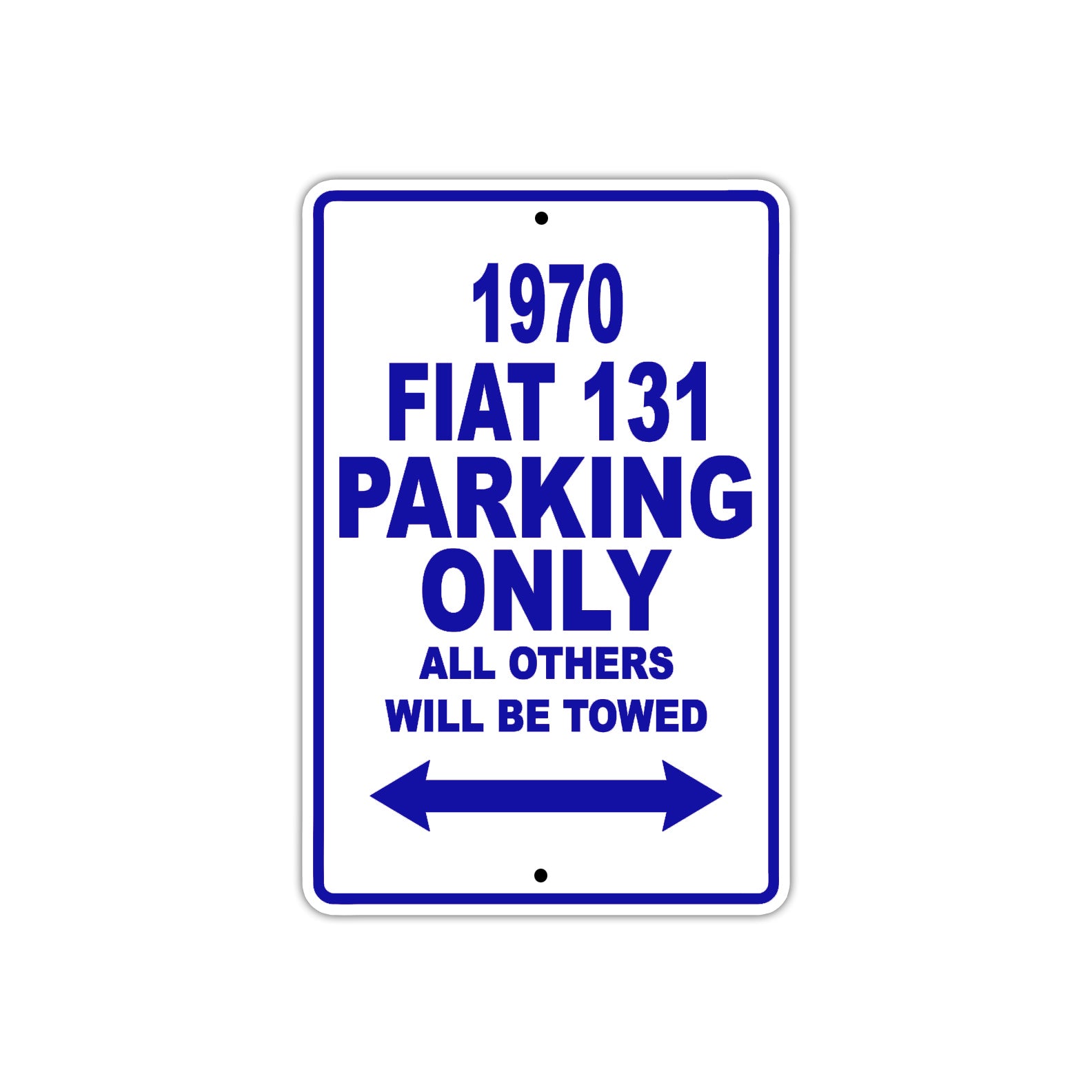 1970 Fiat 131 Car Parking Only All Others Will Be Towed Sign Plate