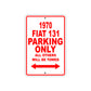 1970 Fiat 131 Car Parking Only All Others Will Be Towed Sign