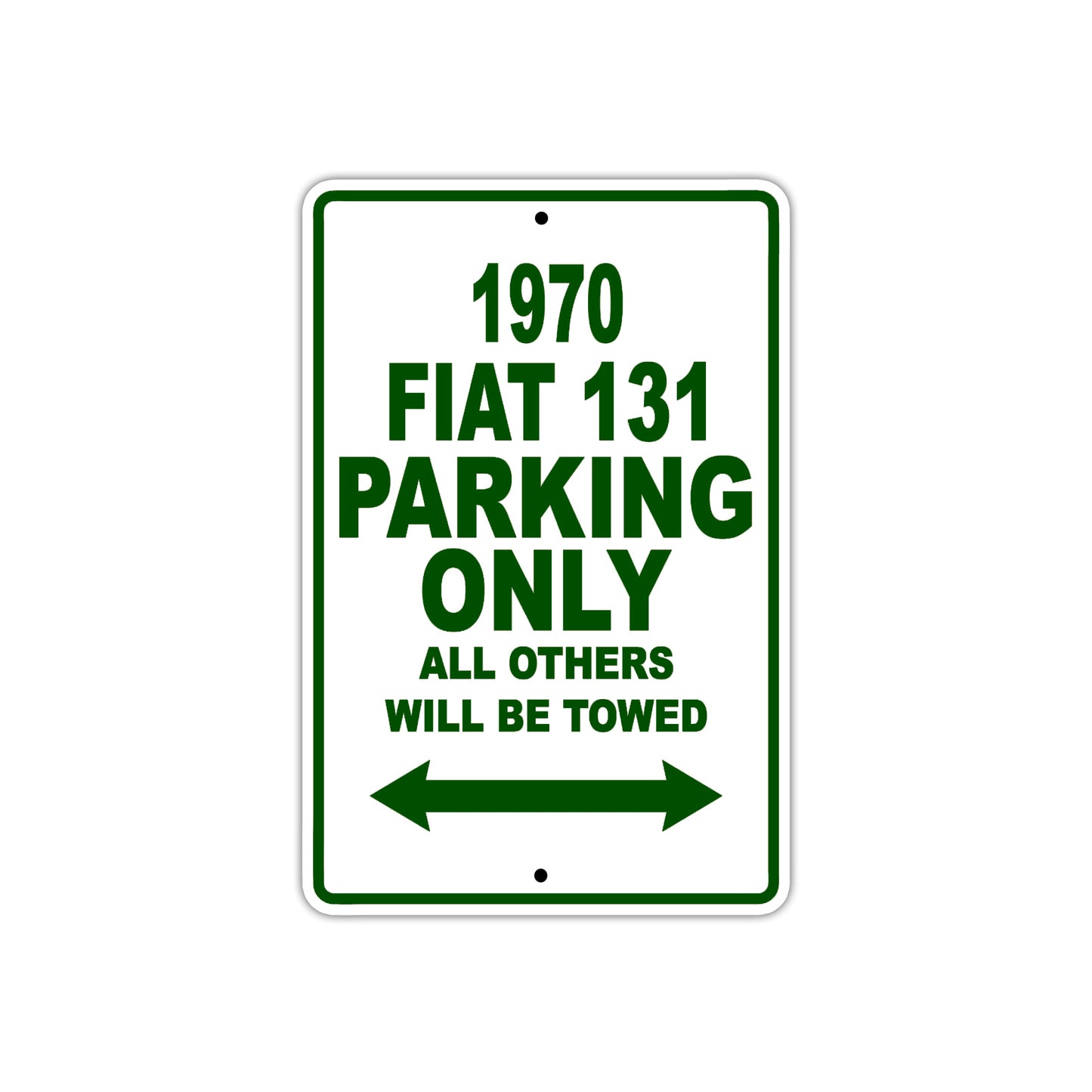 1970 Fiat 131 Car Parking Only All Others Will Be Towed Sign Plate