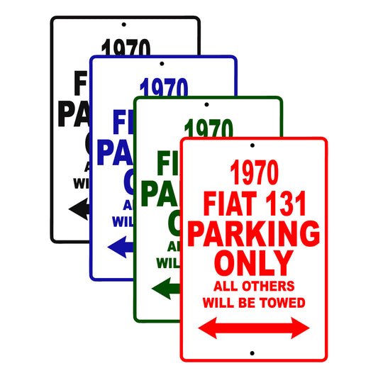 1970 Fiat 131 Car Parking Only All Others Will Be Towed Signs