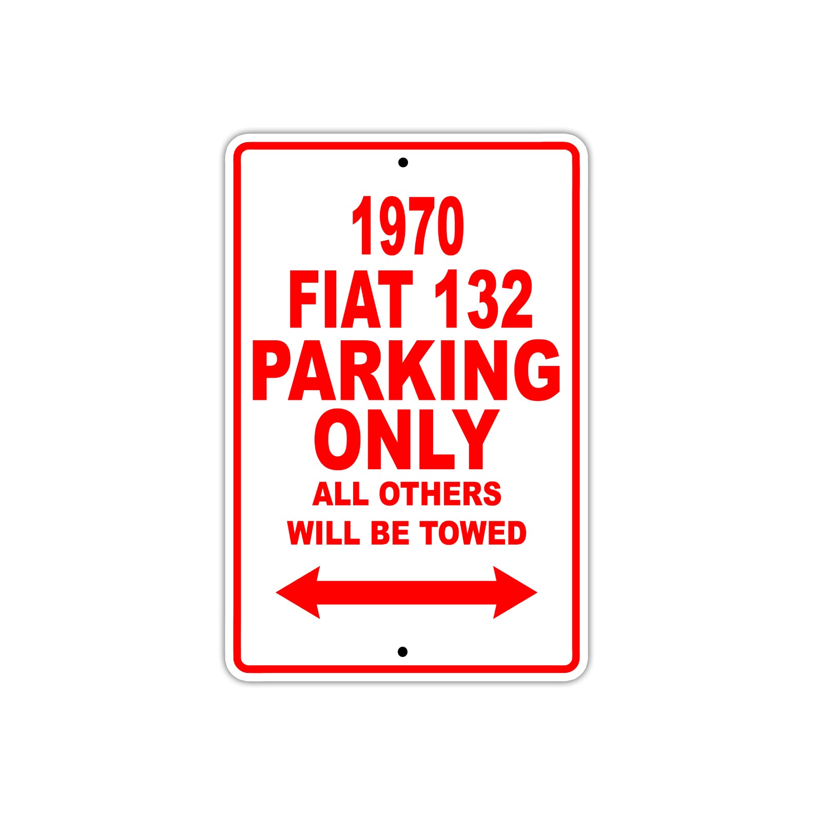 1970 Fiat 132 Car Parking Only All Others Will Be Towed Sign