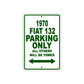 1970 Fiat 132 Car Parking Only All Others Will Be Towed Sign Plate