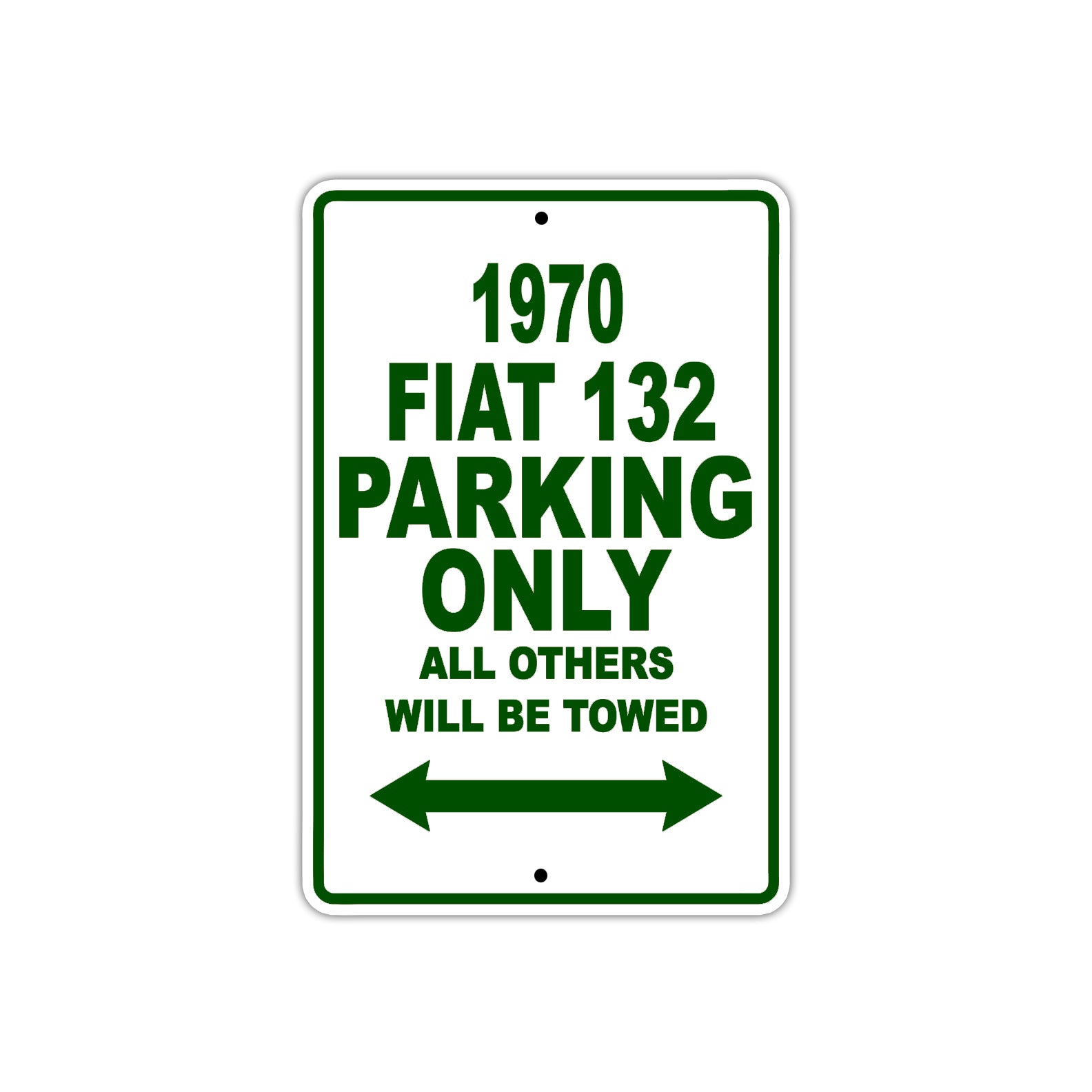 1970 Fiat 132 Car Parking Only All Others Will Be Towed Sign Plate