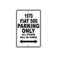 1970 Fiat 500 Car Parking Only All Others Will Be Towed Metal Sign 