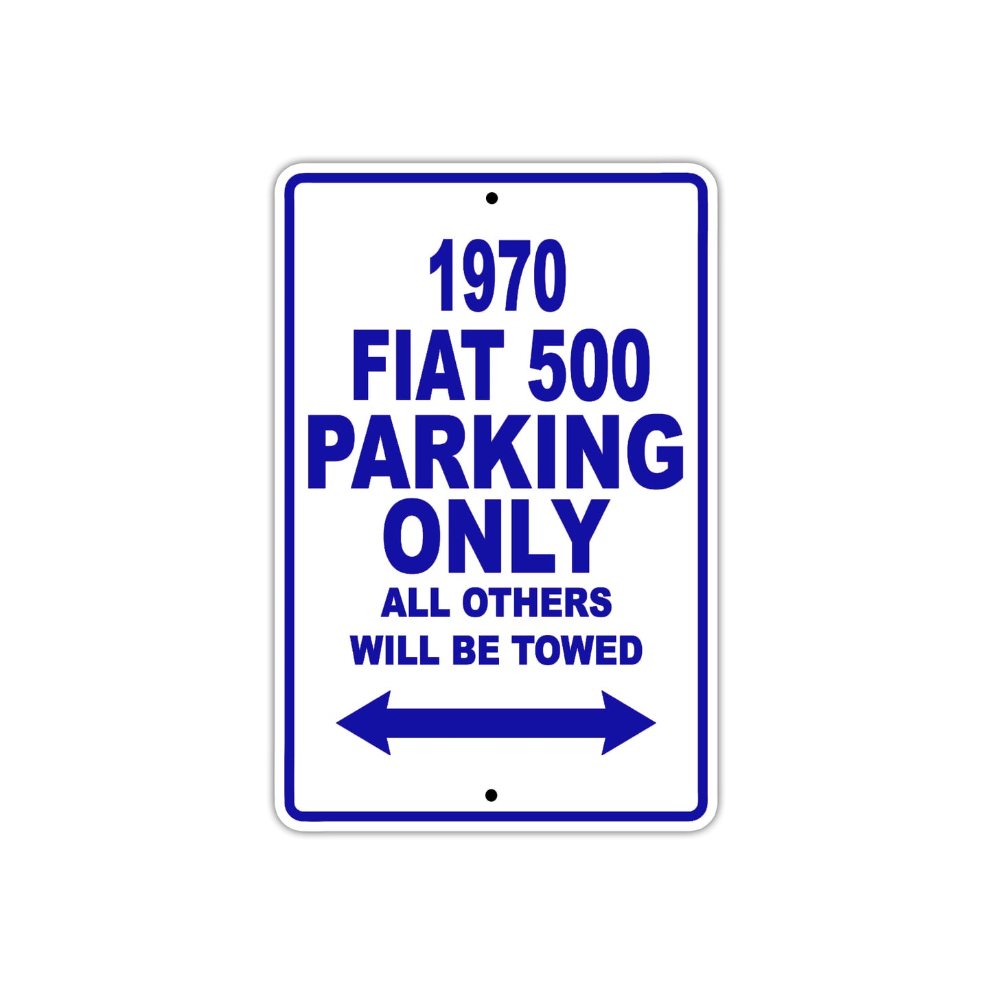 1970 Fiat 500 Car Parking Only All Others Will Be Towed Metal Sign Plate